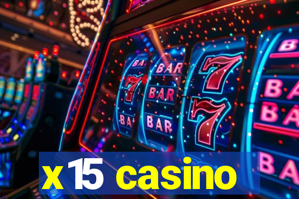 x15 casino